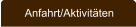 Anfahrt/Aktivitäten